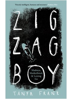 Zig-Zag Boy : Madness, Motherhood and Letting Go - pzsku/Z1C58108FAE5942F18696Z/45/_/1721456543/85071f63-4634-4ad6-8cb0-715108746ae4