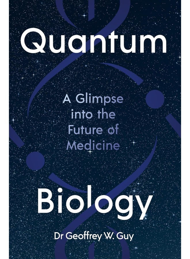 Quantum Biology: A Glimpse Into the Future of Medicine