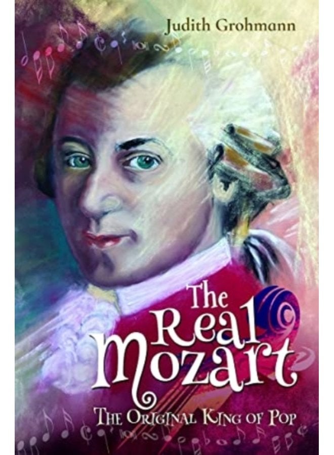 The Real Mozart The Original King of Pop - Hardback