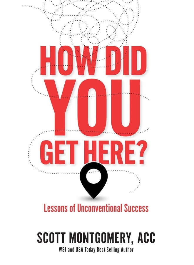 How Did You Get Here: Lessons of Unconventional Success 