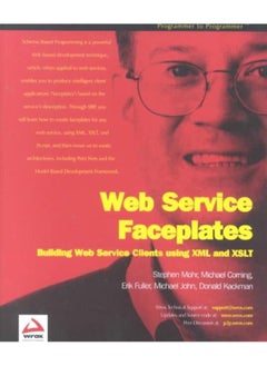 Web Service Faceplates: Building Web Services Clients using XML & XSLT