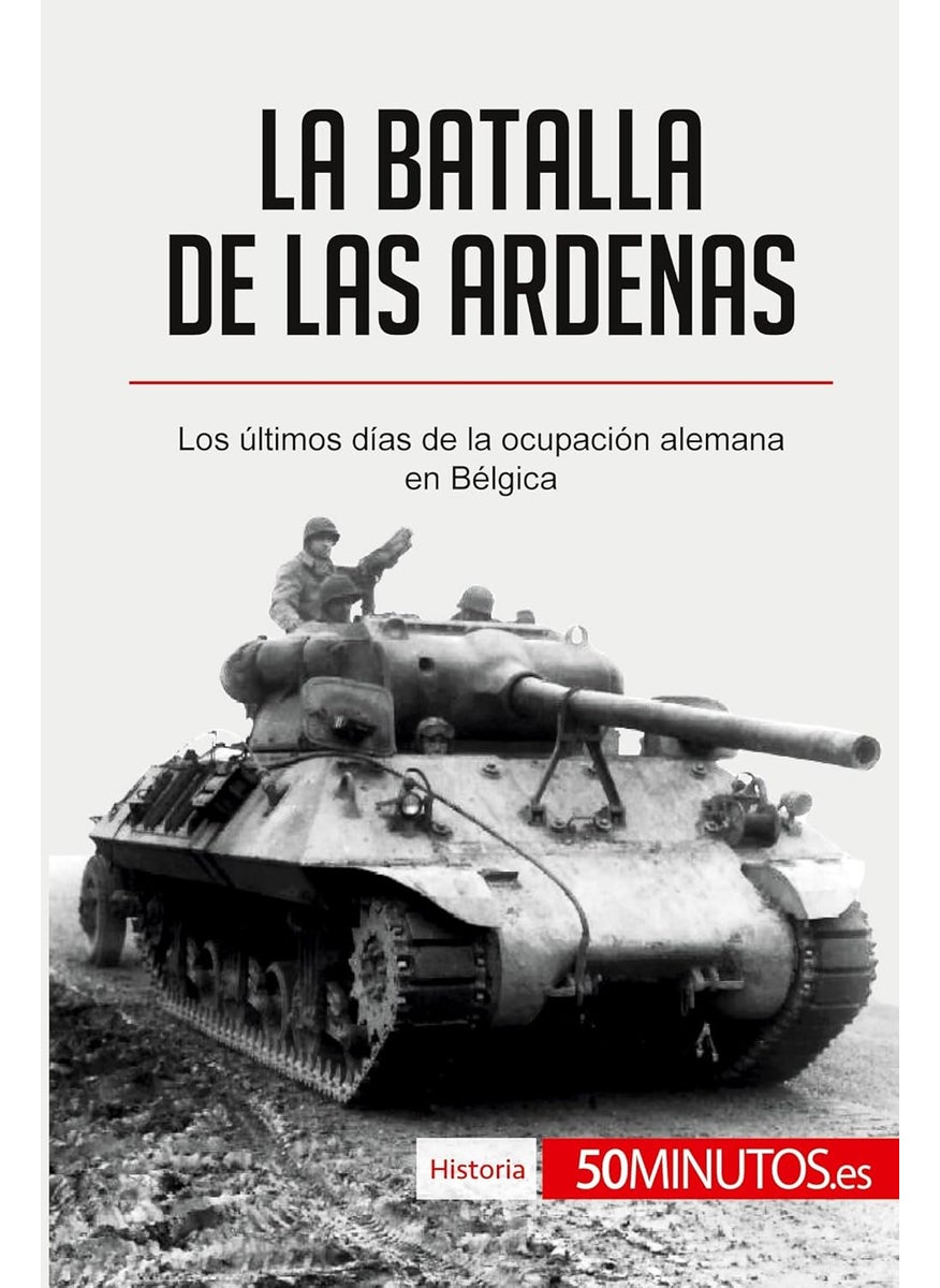 La batalla de las Ardenas: Los últimos días de la ocupación alemana en Bélgica  - Image 1