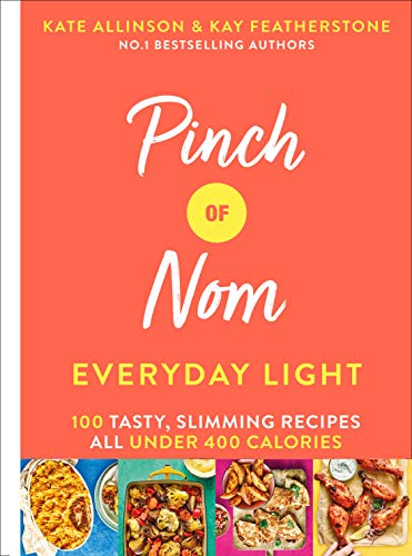 Pinch Of Nom Everyday Light 100 Tasty Slimming Recipes All Under 400 Calories 
