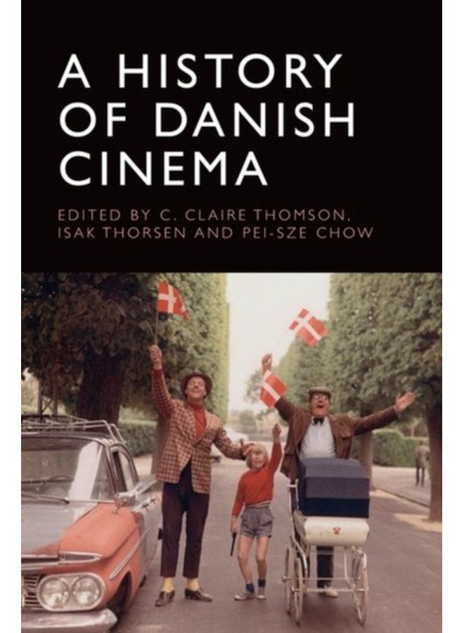 A History of Danish Cinema - Hardback