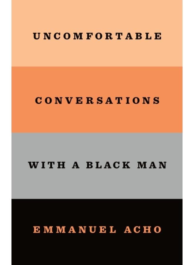 Uncomfortable Conversations with a Black Man 