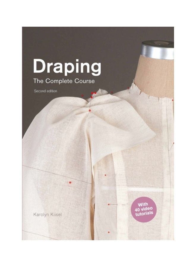 Draping: The Complete Course: Second Edition