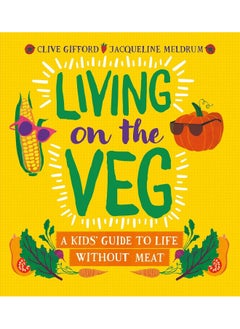 Living on the Veg: A kids' guide to life without meat  - Image 4
