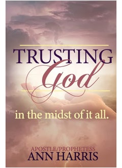 Trusting God in the Midst of it All  - Image 2