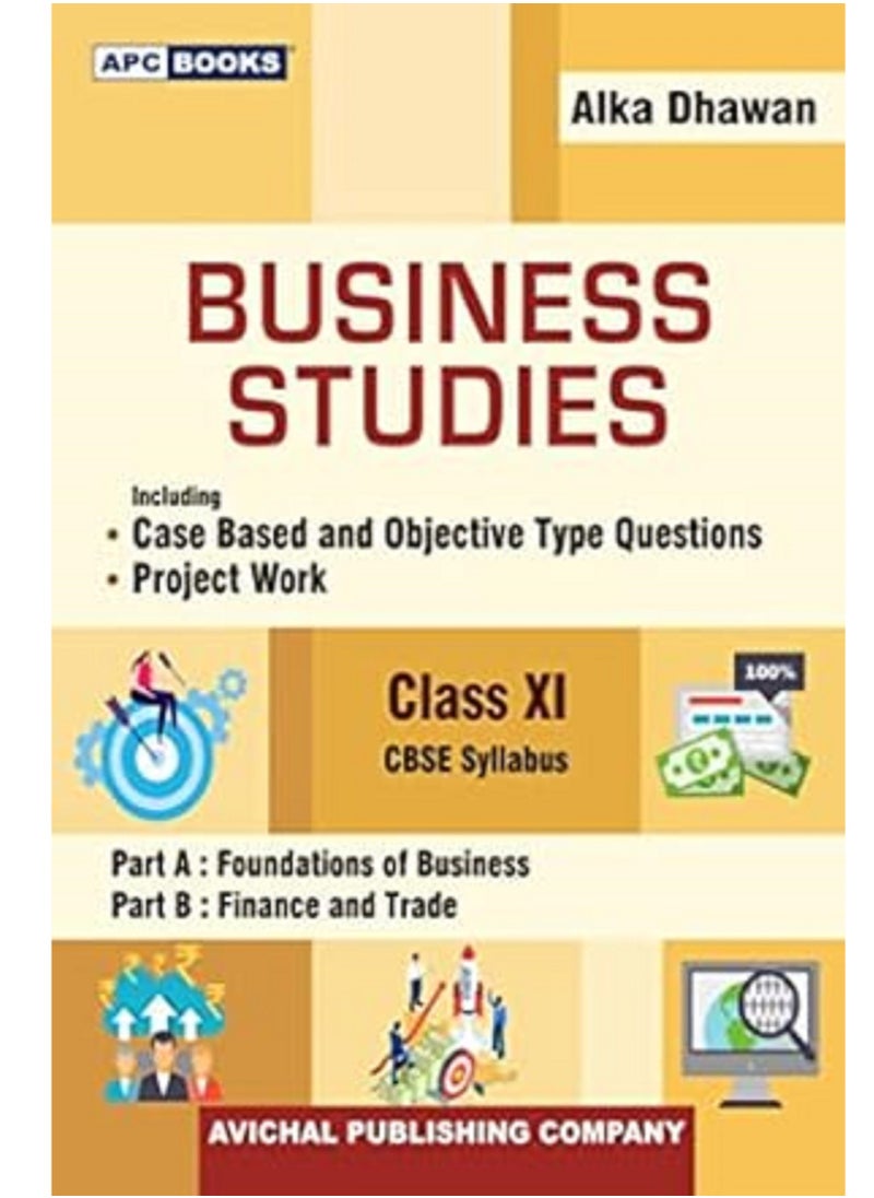 APC Business Studies (Including Case Based and Objective Type Questions & Project Work) Class-XI 