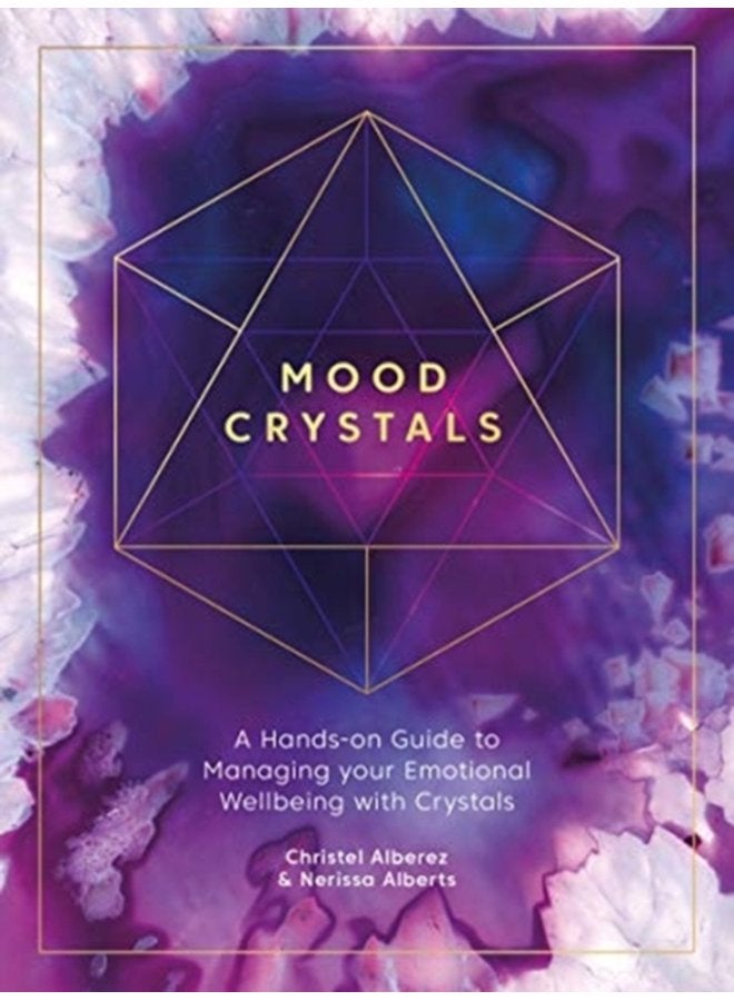 Mood Crystals A Hands on Guide to Managing Your Emotional Wellbeing with Crystals - Paperback