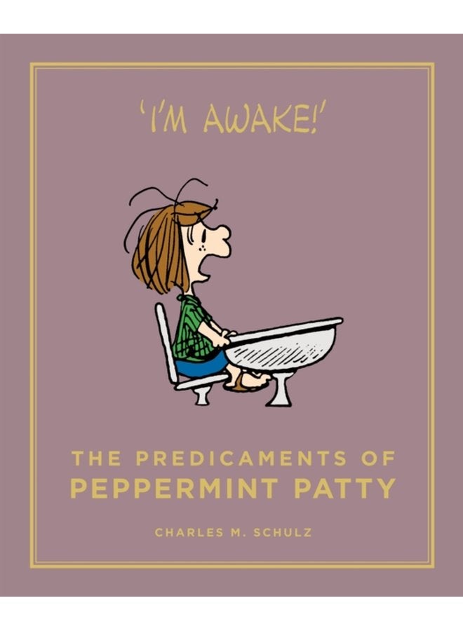 The Predicaments of Peppermint Patty - Hardback