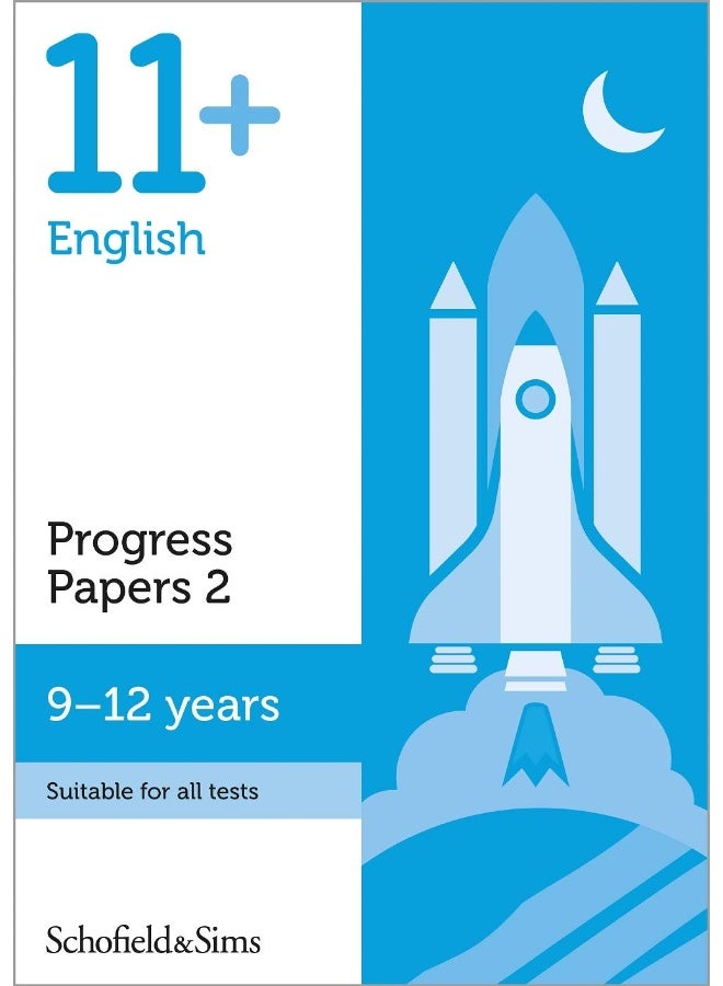 Schofield & Sims Ltd 11+ English Progress Papers Book 2: KS2, Ages 9-12 - Image 1