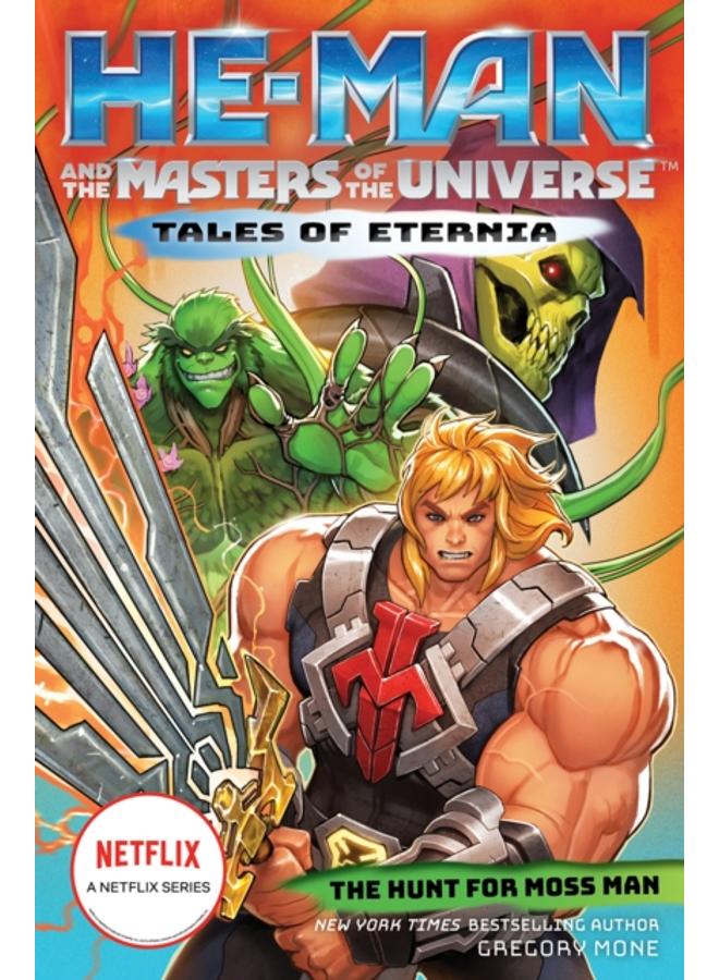 He-Man and the Masters of the Universe: The Hunt for Moss Man (Tales of Eternia Book 1) 