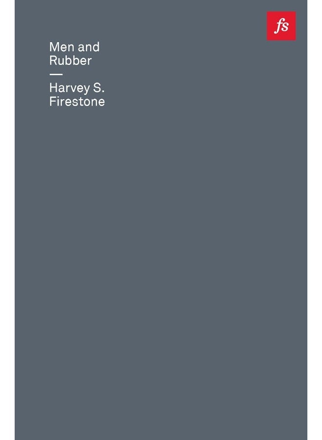 Latticework Publishing Inc. Men and Rubber: The Story of Business