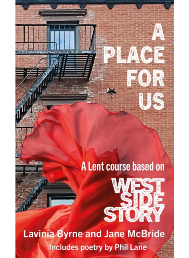 A Place For Us : A Lent course based on West Side Story 