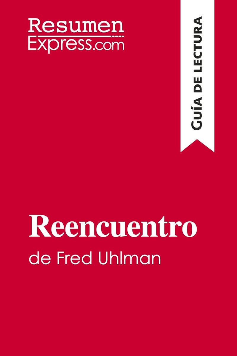Reencuentro de Fred Uhlman (Guía de lectura): Resumen y análisis completo  - Image 1