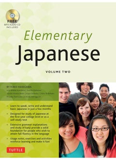 Elementary Japanese Volume Two: This Intermediate Japanese Language Textbook Exper 
