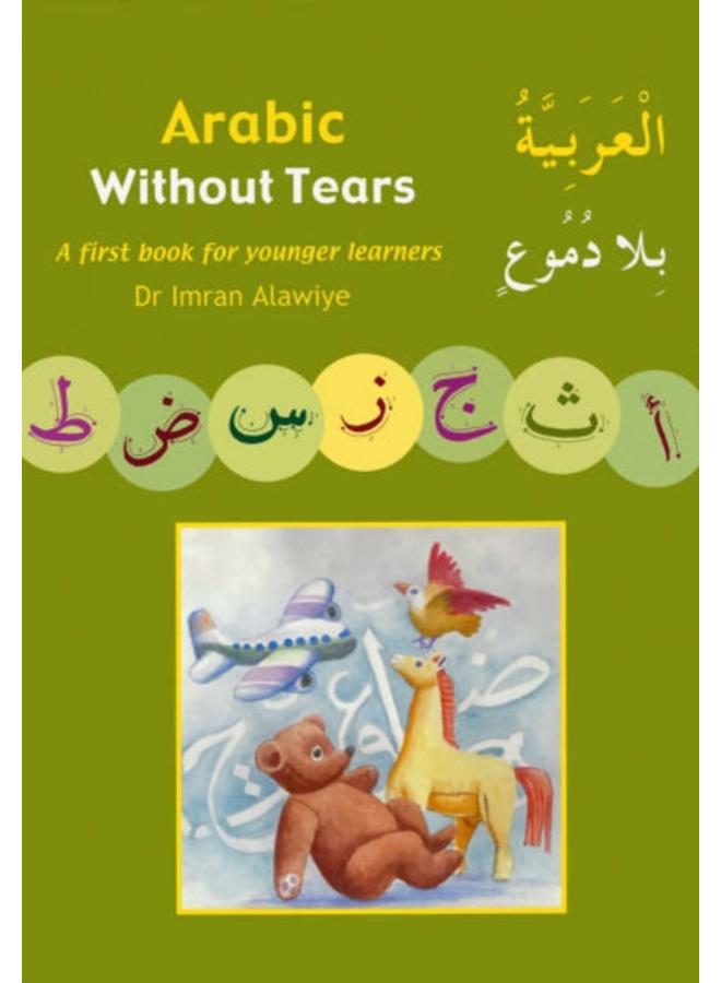 Arabic without Tears : A First Book for Younger Learners Bk. 1 : 1