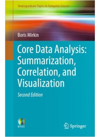 Core Data Analysis: Summarization, Correlation, And Visualization - Paperback - pzsku/Z1C9974C28A2A2BB0CF82Z/45/_/1690970501/13b37e25-1fe8-43e0-8c09-9d31ddd1ab22