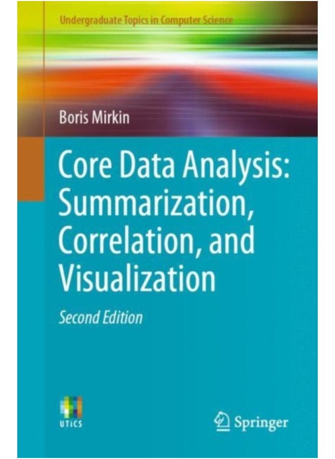 Core Data Analysis: Summarization, Correlation, And Visualization - Paperback