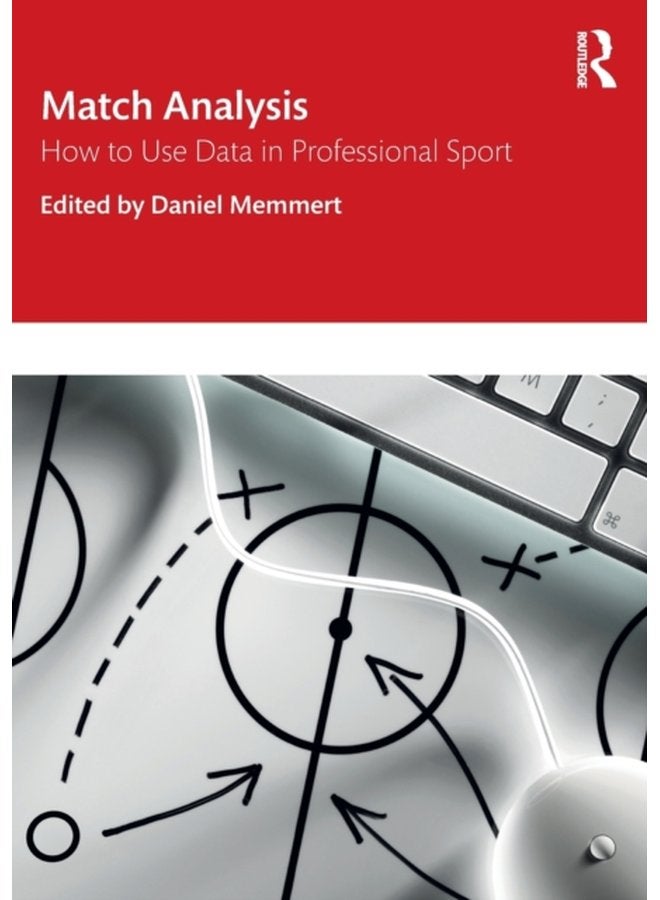 Match Analysis How to Use Data in Professional Sport - Paperback