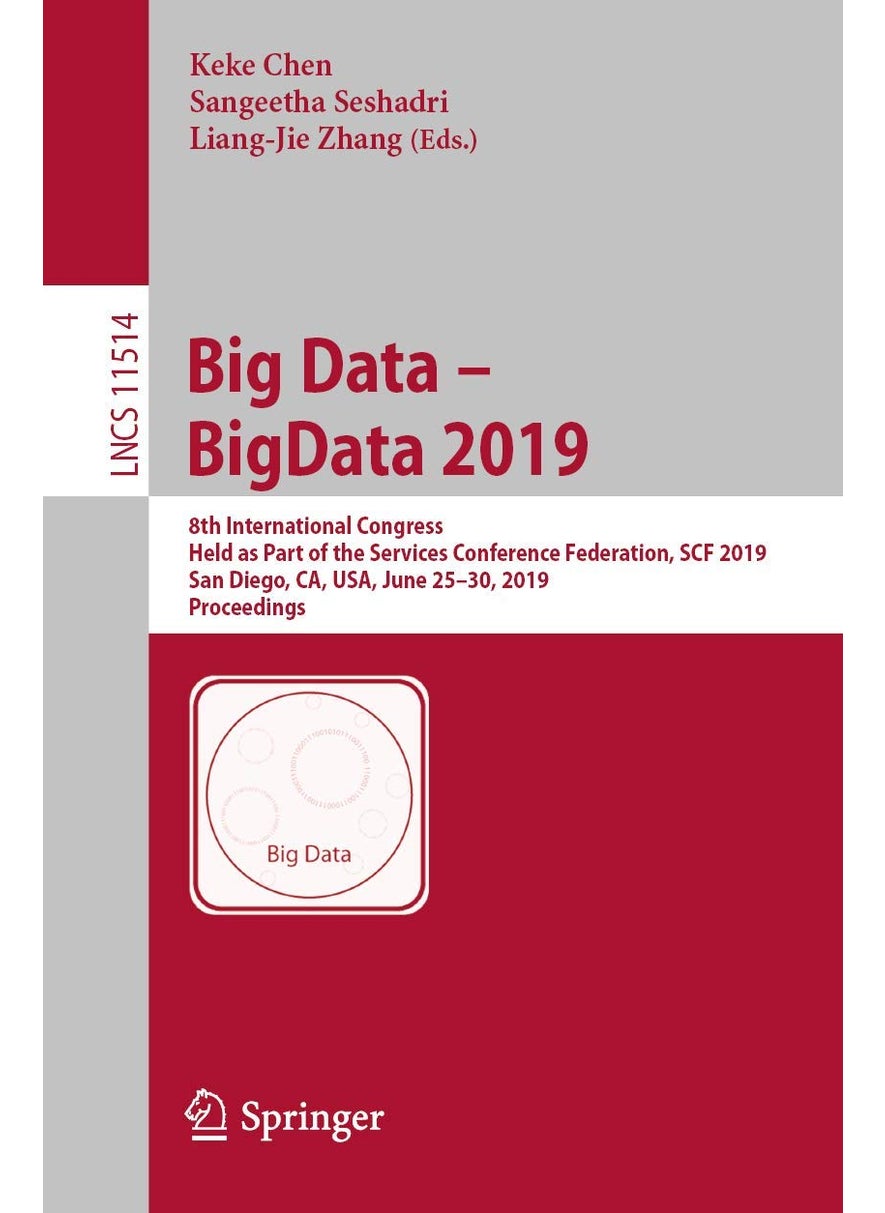 Big Data - BigData 2019: 8th International Congress, Held as Part of the Services Conference Federation, SCF 2019, San Diego, CA, USA, June 25-30, 2019, Proceedings 