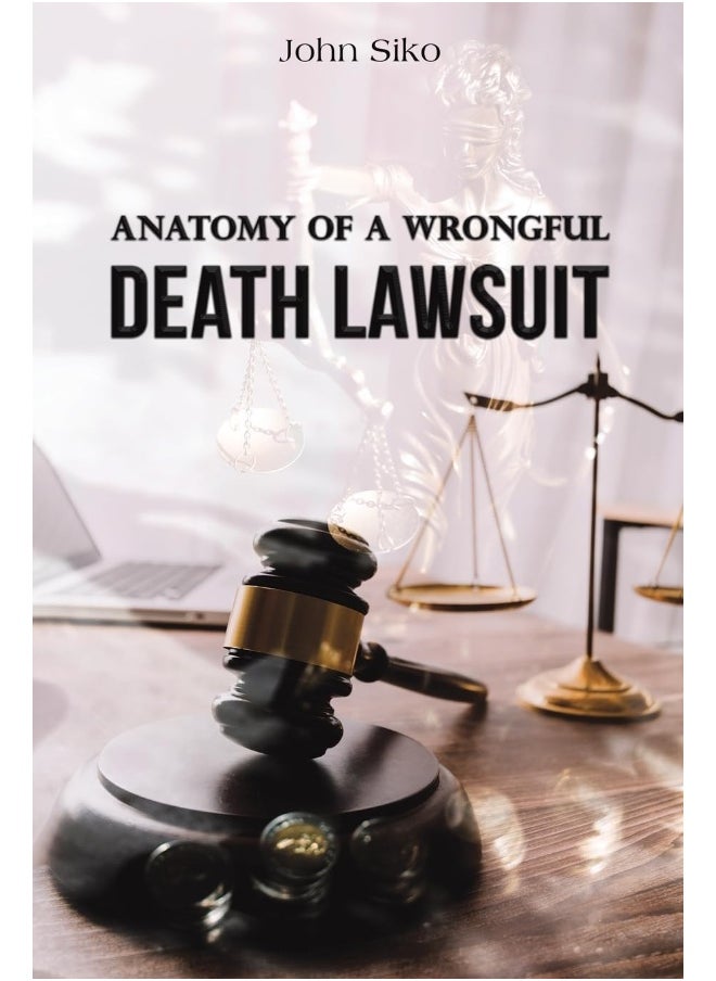 Anatomy of a Wrongful Death Lawsuit 