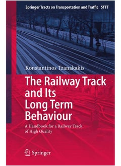 The Railway Track and Its Long Term Behaviour: A Handbook for a Railway Track of High Quality