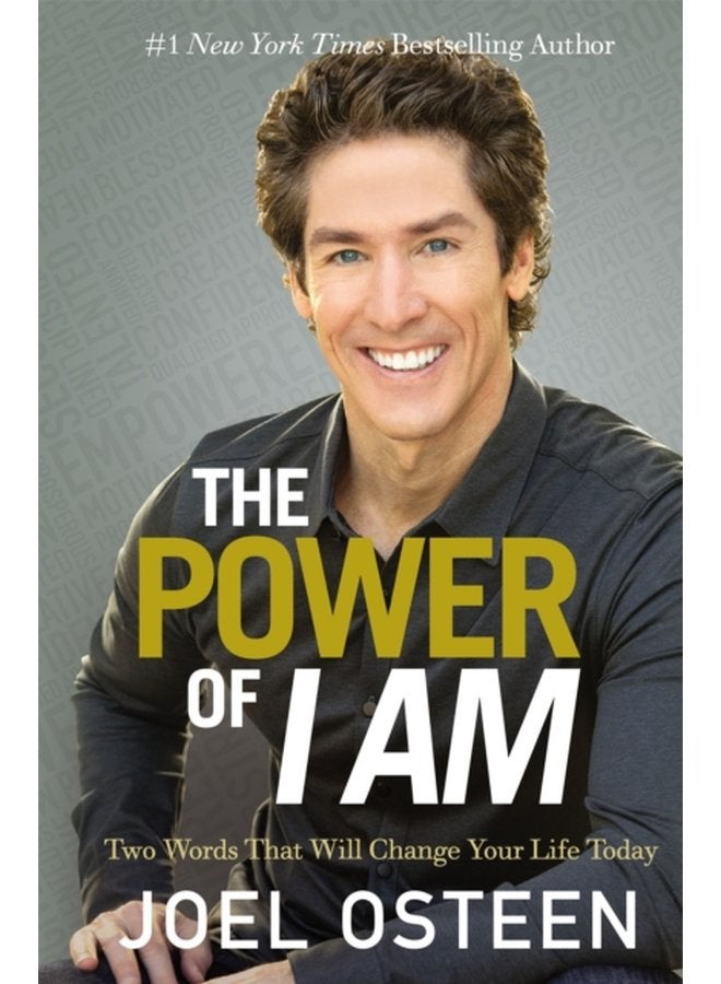 The Power Of I Am Two Words That Will Change Your Life Today - Paperback