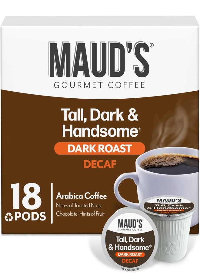 Maud's Decaf Dark Roast Coffee Pods, 18 ct, Decaffeinated Coffee in Single Serve Pods - 100% Arabica Coffee, Compatible with Keurig K Cups Maker - Image 1