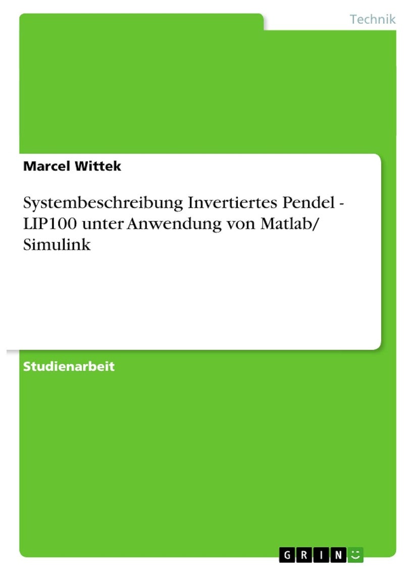 Systembeschreibung Invertiertes Pendel - LIP100 unter Anwendung von Matlab/ Simulink 