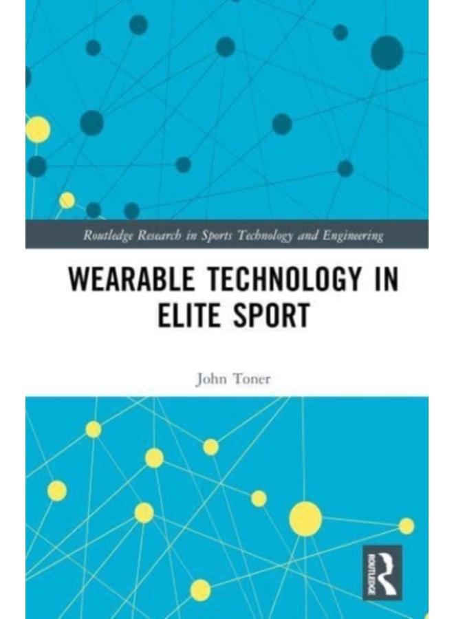 Wearable Technology in Elite Sport : A Critical Examination 