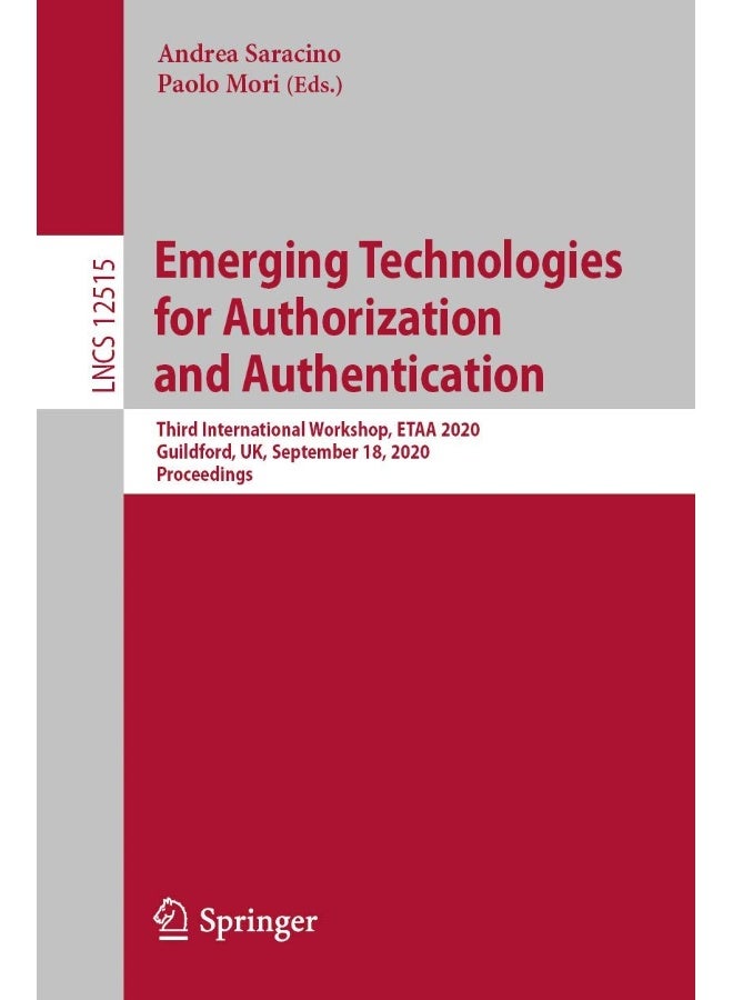 Emerging Technologies for Authorization and Authentication: Third International Workshop, ETAA 2020, Guildford, UK, September 18, 2020, Proceedings