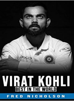 Virat Kohli The Best In The World by Nicholson - Nicholson, Fred Paperback 