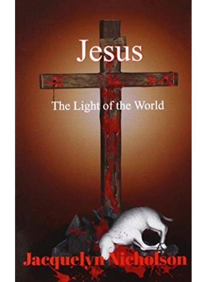 Jesus The Light of the World - Hardback