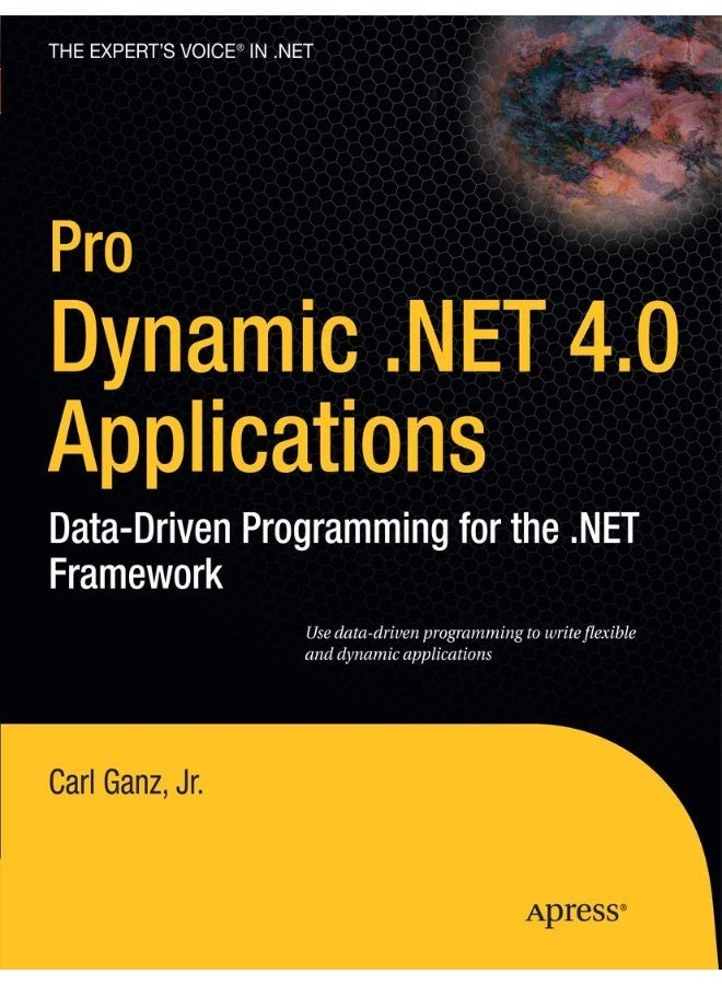 Pro Dynamic .NET 4.0 Applications: Data-Driven Programming for the .NET Framework