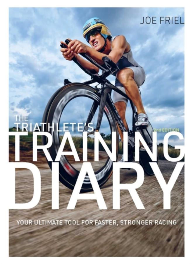 The Triathlete's Training Diary : Your Ultimate Tool for Faster, Stronger Racing, 2nd Ed. 