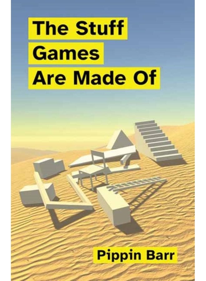 The Stuff Games Are Made Of - Paperback