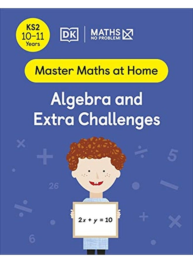 Maths No Problem Algebra And Extra Challenges Ages 1011 Key Stage 2 By Maths - No Problem! Paperback