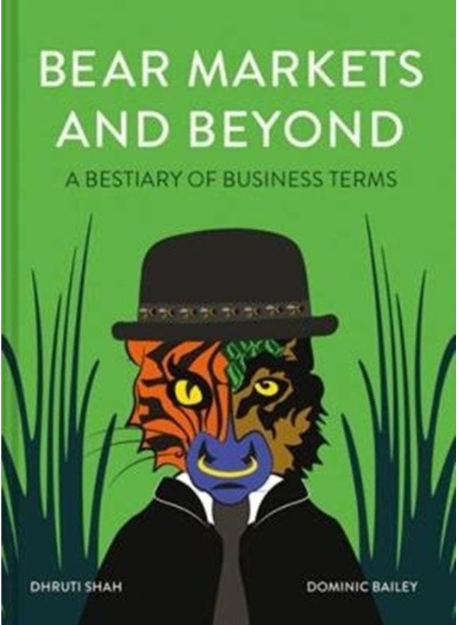 Bear Markets and Beyond A Bestiary of Business Terms - Hardback