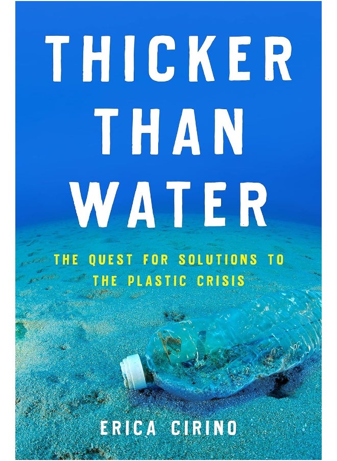 Thicker Than Water: The Quest for Solutions to the Plastic Crisis 