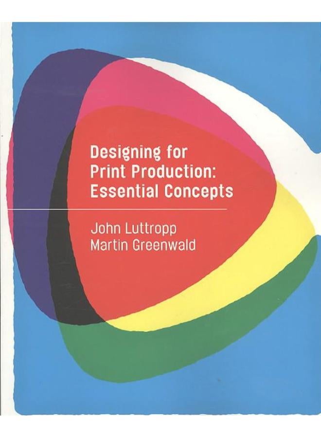 Designing for Print Production: Essential Concepts