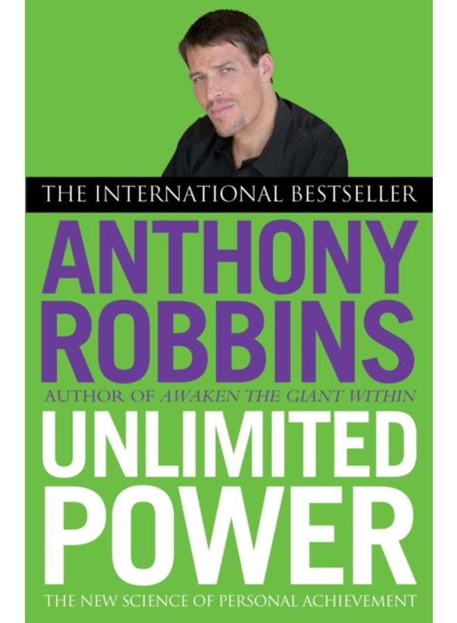 Unlimited Power : The New Science of Personal Achievement 