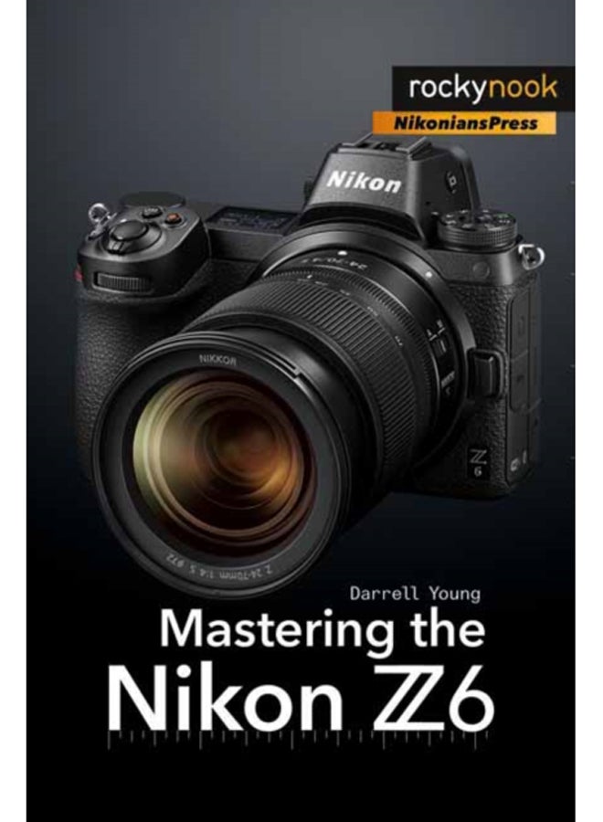 Mastering the Nikon Z6 