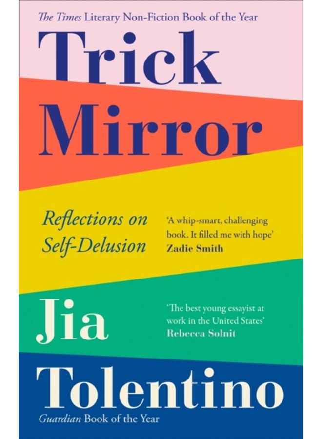 Trick Mirror : Reflections on Self-Delusion 