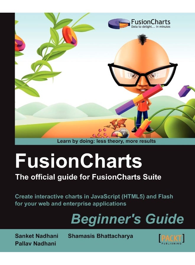 Fusioncharts Beginner's Guide: The Official Guide