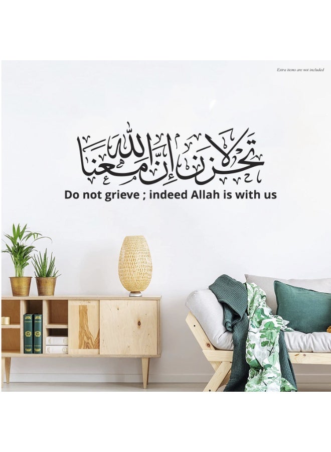 MAXPIX LLC Do not Grieve; Indeed Allah is with us Stickers For Wall Art | Vinyl Stickers Decal | Vinyl Decals |Die Cut Stickers | Quran Quotes |Vinyl Graphics | Lettering Stickers | Quran Ayat |Size: 79x30 cm - Image 1