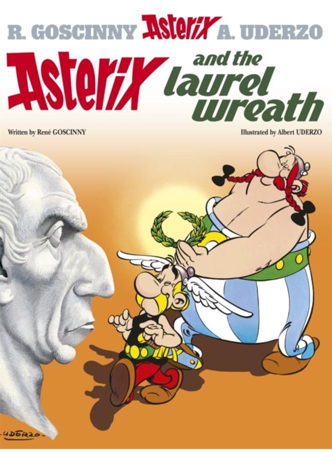 Asterix: Asterix and The Laurel Wreath : Album 18 