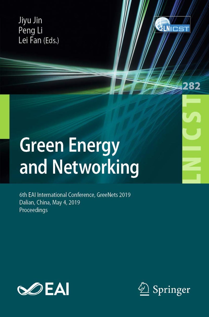 Green Energy and Networking: 6th EAI International Conference, GreeNets 2019, Dalian, China, May 4, 2019, Proceedings 
