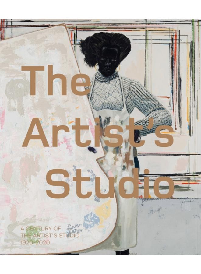 The Artist???s Studio: A Century of the Artist???s Studio 1920???2020 